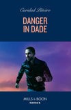 Danger In Dade (South Beach Security: K-9 Division, Book 4) (Mills & Boon Heroes) by Caridad Piñeiro (9780008943950)