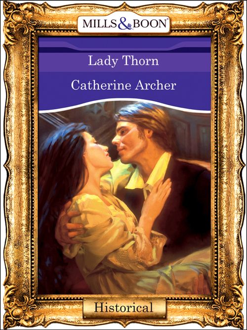 Lady Thorn (Mills & Boon Vintage 90s Modern) by Catherine Archer