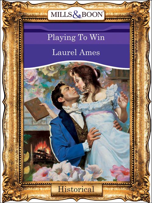 Playing To Win (Mills & Boon Vintage 90s Modern) by Laurel Ames