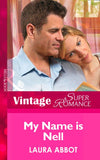 My Name Is Nell (Hometown U.S.A., Book 6) (Mills & Boon Vintage Superromance) by Laura Abbot