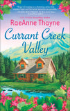 Currant Creek Valley: First edition by RaeAnne Thayne (9781472015150)