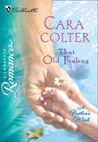 That Old Feeling (Mills & Boon Silhouette) by Cara Colter