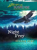Night Prey (Mills & Boon Love Inspired): First edition by Sharon Dunn (9781472023667)