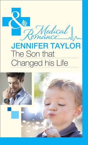 The Son That Changed His Life (Bride's Bay Surgery, Book 2) (Mills & Boon Medical): First edition (9781472002914)