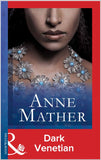 Dark Venetian (Mills & Boon Modern): First edition by Anne Mather (9781472098047)