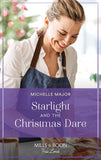 Starlight And The Christmas Dare (Welcome to Starlight, Book 7) (Mills & Boon True Love) by Michelle Major