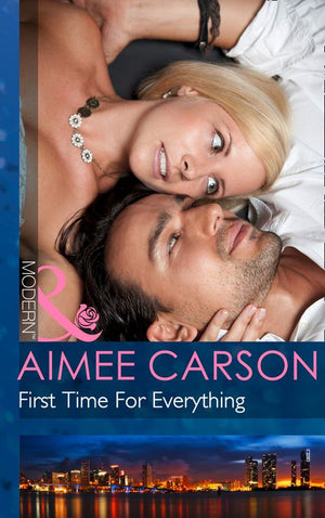 First Time For Everything (Mills & Boon Modern): First edition by Aimee Carson (9781472002358)