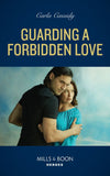 Guarding A Forbidden Love (The Scarecrow Murders, Book 2) (Mills & Boon Heroes) by Carla Cassidy