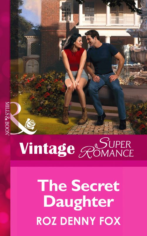 The Secret Daughter (Raising Cane, Book 2) (Mills & Boon Vintage Superromance) by Roz Denny Fox