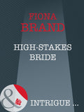High-Stakes Bride (Mills & Boon Intrigue) by Fiona Brand