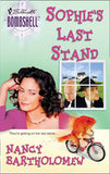 Sophie's Last Stand (Mills & Boon Silhouette) by Nancy Bartholomew
