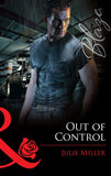 Out Of Control (Mills & Boon Blaze) by Julie Miller