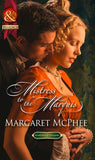 Mistress To The Marquis (Gentlemen of Disrepute) (Mills & Boon Historical): First edition by Margaret McPhee (9781472003904)