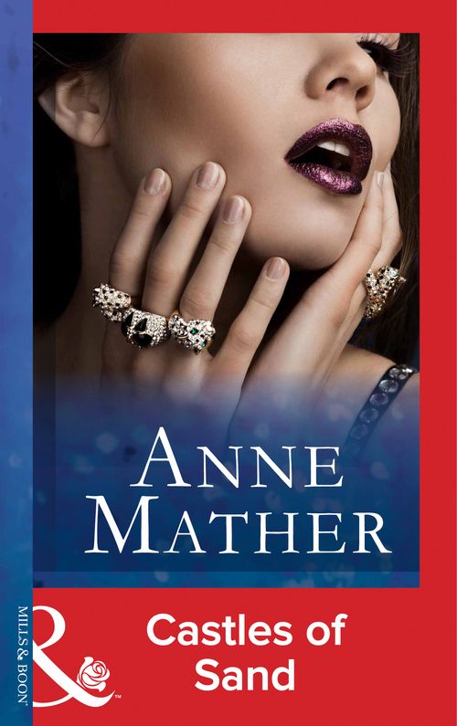 Castles Of Sand (Mills & Boon Modern) by Anne Mather