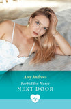 Forbidden Nurse Next Door (Mills & Boon Medical) by Amy Andrews (9780008949181)