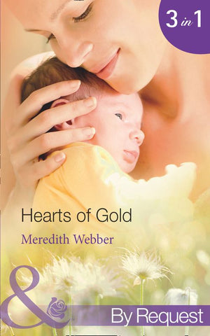 Hearts Of Gold: The Children's Heart Surgeon (Jimmie's Children's Unit) / The Heart Surgeon's Proposal (Jimmie's Children's Unit) / The Italian Surgeon (Jimmie's Children's Unit) (Mills & Boon By Request): First edition (9781472001276)