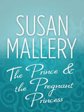 The Prince & the Pregnant Princess by Susan Mallery