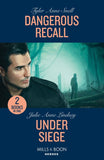 Dangerous Recall / Under Siege: Dangerous Recall / Under Siege (Beaumont Brothers Justice) (Mills & Boon Heroes) by Tyler Anne Snell and Julie Anne Lindsey (9780263322293)
