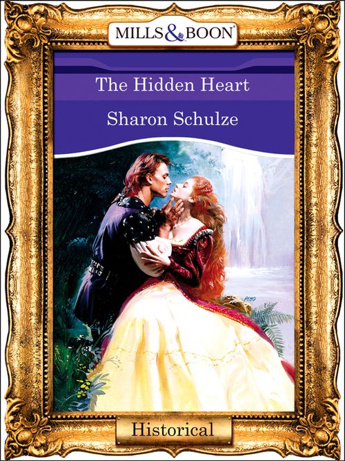 The Hidden Heart (Mills & Boon Vintage 90s Modern): First edition by Sharon Schulze (9781408989739)