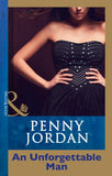 An Unforgettable Man (Penny Jordan Collection) (Mills & Boon Modern): First edition (9781408998588)