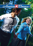 The Man Most Likely (Mills & Boon Love Inspired): First edition by Cindi Myers (9781408958025)