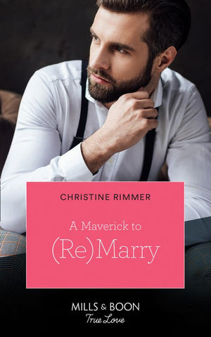 Montana Mavericks: The Lonelyhearts Ranch - A Maverick To (Re)Marry (Montana Mavericks: The Lonelyhearts Ranch, Book 1) (Mills &amp; Boon True Love)