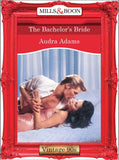 The Bachelor's Bride (Mills & Boon Vintage Desire) by Audra Adams