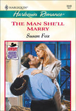 The Man She'll Marry (Mills & Boon Cherish) by Susan Fox