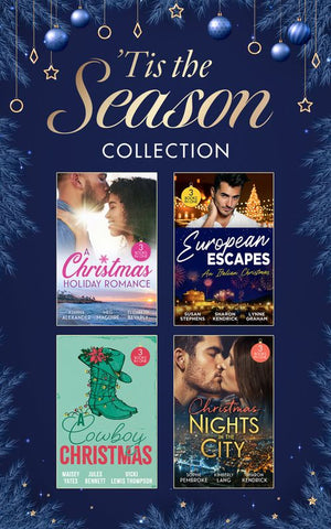 'Tis The Season Collection: Rancher's Snowed-In Reunion (The Carsons of Lone Rock) / A Texan For Christmas / Cowboy Unwrapped / Bound to the Tuscan Billionaire / The Italian's Christmas Secret / The Italian's Christmas Child /... by Maisey Yates, Jules Bennett, Vicki Lewis Thompson, Susan Stephens, Sharon Kendrick, Lynne Graham, Sophie Pembroke, Kimberly Lang, Kianna Alexander, Meg Maguire and Elizabeth Bevarly (9780008943653)