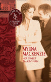 Her Sweet Talkin' Man (Mills & Boon Silhouette) by Myrna Mackenzie