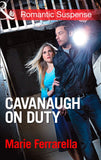 Cavanaugh On Duty (Cavanaugh Justice, Book 24) (Mills & Boon Romantic Suspense) by Marie Ferrarella