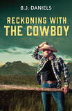 Reckoning With The Cowboy (Dry Gulch, Montana, Book 1) (Mills & Boon Heroes) by B.J. Daniels (9780008948030)
