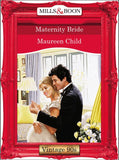 Maternity Bride (Mills & Boon Vintage Desire): First edition by Maureen Child (9781408991930)