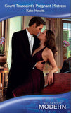 Count Toussaint's Pregnant Mistress (Mills & Boon Modern): First edition by Kate Hewitt (9781408918531)