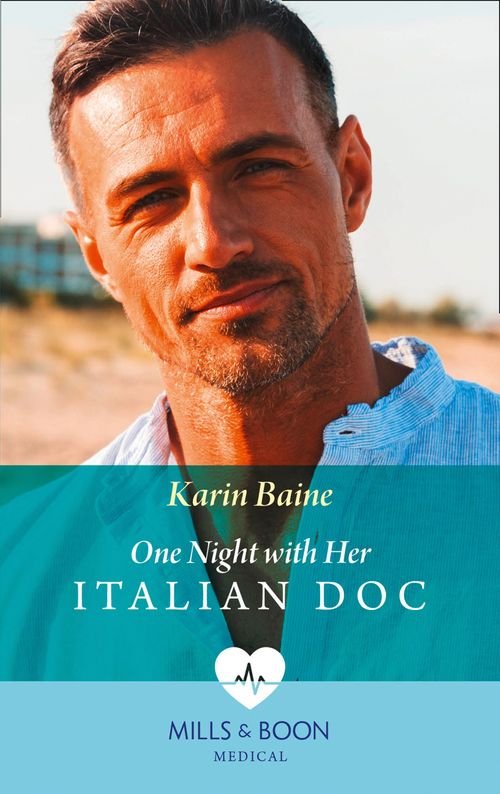 One Night With Her Italian Doc (Mills & Boon Medical) by Karin Baine (9780008915100)