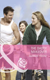 The Daddy Makeover (Mills & Boon Cherish): First edition by RaeAnne Thayne (9781408907771)