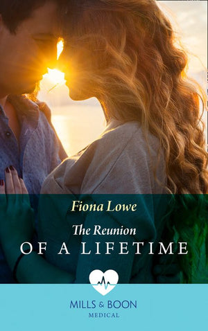 The Reunion Of A Lifetime (Mills &amp; Boon Medical)
