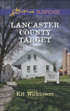Lancaster County Target (Mills & Boon Love Inspired Suspense) by Kit Wilkinson
