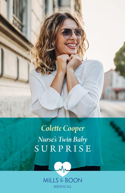 Nurse's Twin Baby Surprise (Mills & Boon Medical) by Colette Cooper