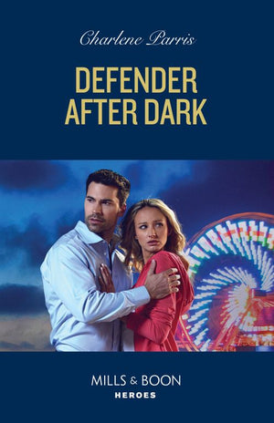 Defender After Dark (The Night Guardians, Book 2) (Mills & Boon Heroes) (9780008939021)