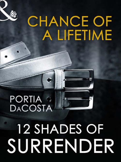 Chance of a Lifetime (Mills & Boon): First edition by Portia Da Costa (9781408914311)