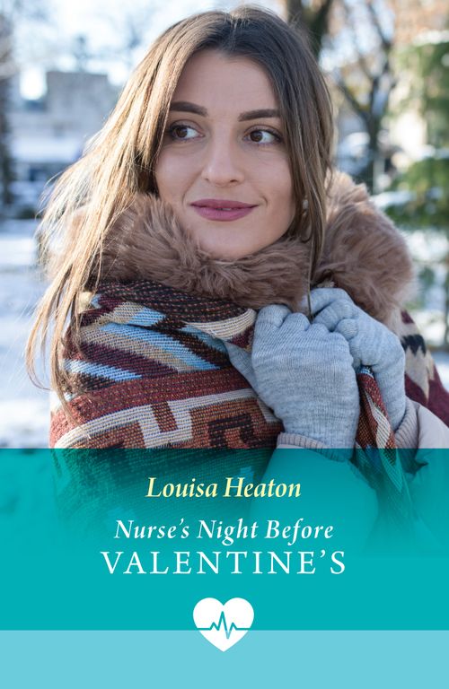 Nurse's Night Before Valentine's (Mills & Boon Medical) by Louisa Heaton (9780008949020)