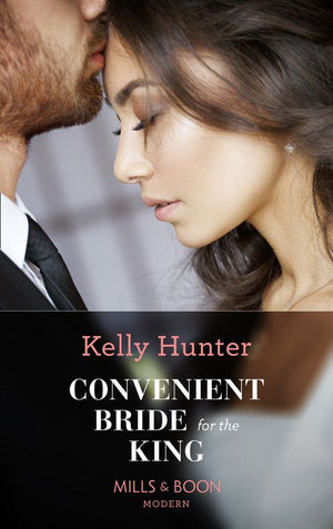 Convenient Bride For The King (Claimed by a King, Book 2) (Mills & Boon Modern) by Kelly Hunter