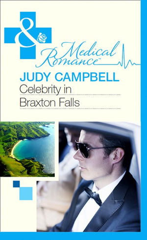 Celebrity In Braxton Falls (Mills & Boon Medical) by Judy Campbell