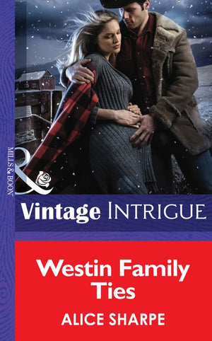 Westin Family Ties (Open Sky Ranch, Book 3) (Mills & Boon Intrigue) by Alice Sharpe