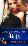 Carides's Forgotten Wife (Mills & Boon Modern) by Maisey Yates