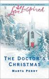 The Doctor's Christmas (Mills & Boon Love Inspired): First edition by Marta Perry (9781472021625)