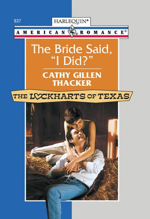 The Bride Said, 'I Did?' (Mills & Boon American Romance) by Cathy Gillen Thacker