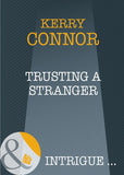 Trusting a Stranger (Mills & Boon Intrigue) by Kerry Connor