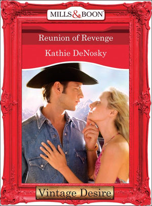 Reunion of Revenge (The Illegitimate Heirs, Book 2) (Mills & Boon Desire) by Kathie DeNosky